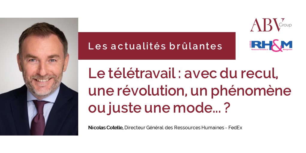 Nicolas Cotelle, DRH de FedEx revient sur sa vision du télétravail dans la revue RH&M