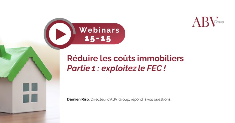 Webinar : Réduire les coûts immobiliers - Partie 1 : exploitez le FEC