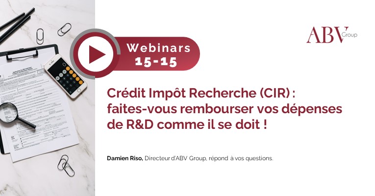 Webinar - Crédit Impôt Recherche (CIR) : faites-vous rembourser vos dépenses de R&D comme il se doit !
