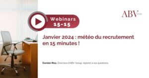 Webinar : Janvier 2024 : météo du recrutement en 15 minutes !