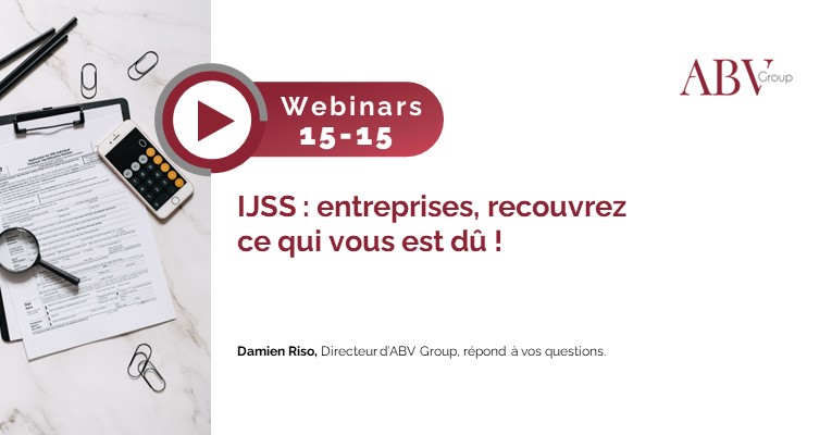 Webinar 15-15 : IJSS : entreprises, recouvrez ce qui vous est dû !