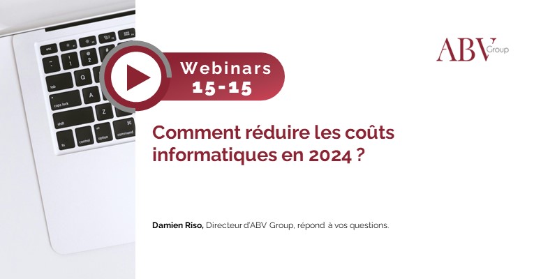 Webinar : réduire les coûts informatiques en entreprise