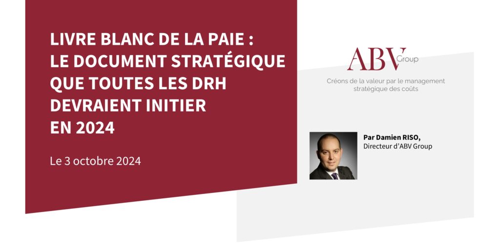 LIVRE BLANC DE LA PAIE : LE DOCUMENT STRATÉGIQUE QUE TOUTES LES DRH DEVRAIENT INITIER EN 2024