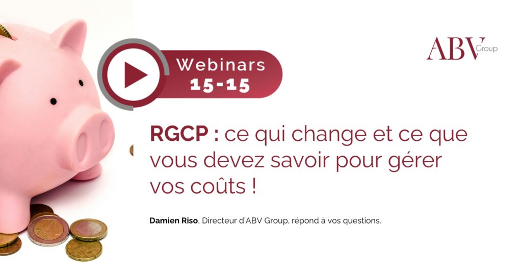 RGCP : ce qui change et ce que vous devez savoir pour gérer vos coûts !