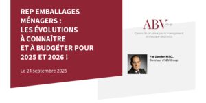 REP EMBALLAGES MÉNAGERS : LES ÉVOLUTIONS À CONNAÎTRE ET À BUDGÉTER POUR 2025 ET 2026 !
