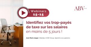 Webinar : Identifiez vos trop-payés de taxe sur les salaires en moins de 5 jours !