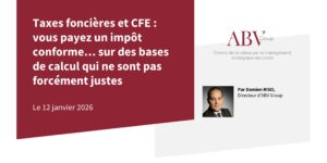 Taxes foncières et CFE : vous payez un impôt conforme… sur des bases de calcul qui ne sont pas forcément justes