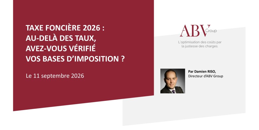 Taxe foncière 2026 : au-delà des taux, avez-vous vérifié vos bases d’imposition ?
